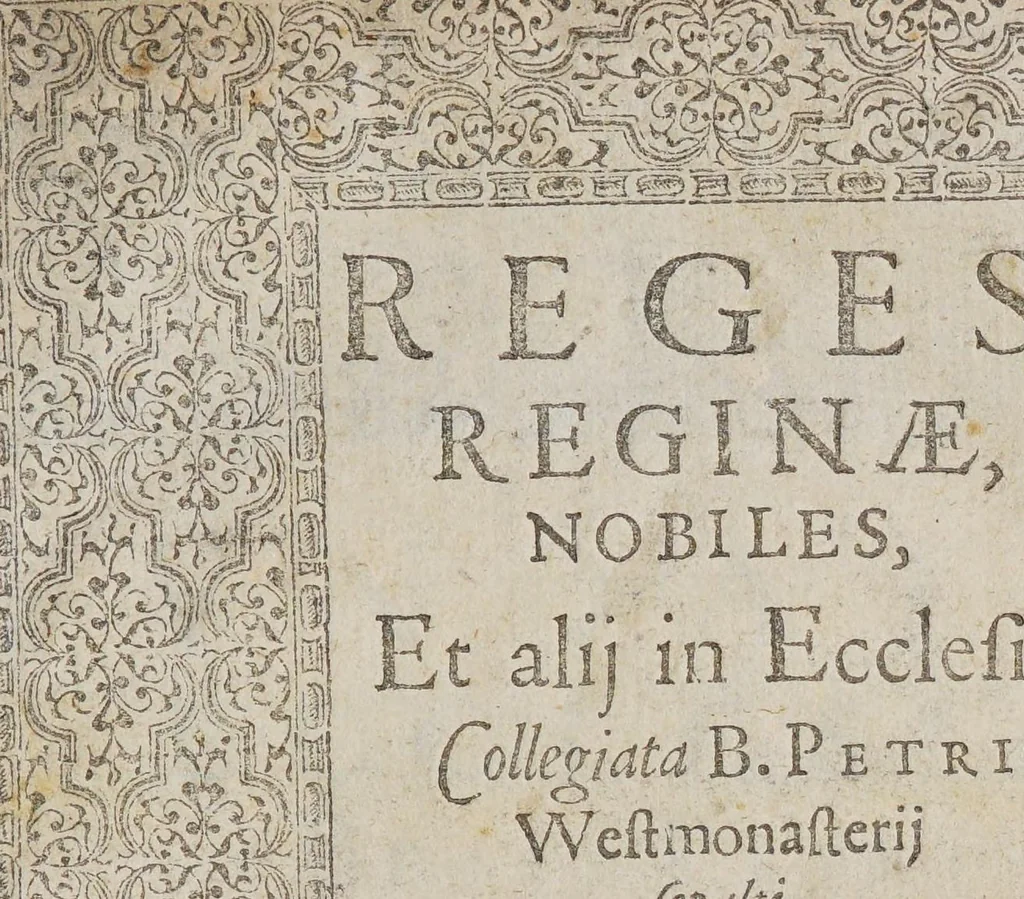 An illustration from Reges, reginae, nobiles, et alij in ecclesia collegiata B. Petri Westmonasterij sepulti, vsque ad annum reparatae salutis 1606, 1606, leaf 3
