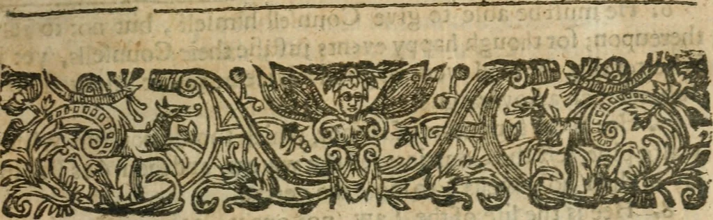 An illustration from The remaines of the Right Honorable Francis Lord Verulam, Viscount of St. Albanes, sometimes Lord Chancellour of England. Being essayes and severall letters to severall great personages, and other pieces of various and high concernment not heretofore published. A table whereof for the readers more ease is adjoyned, 1648, leaf 14