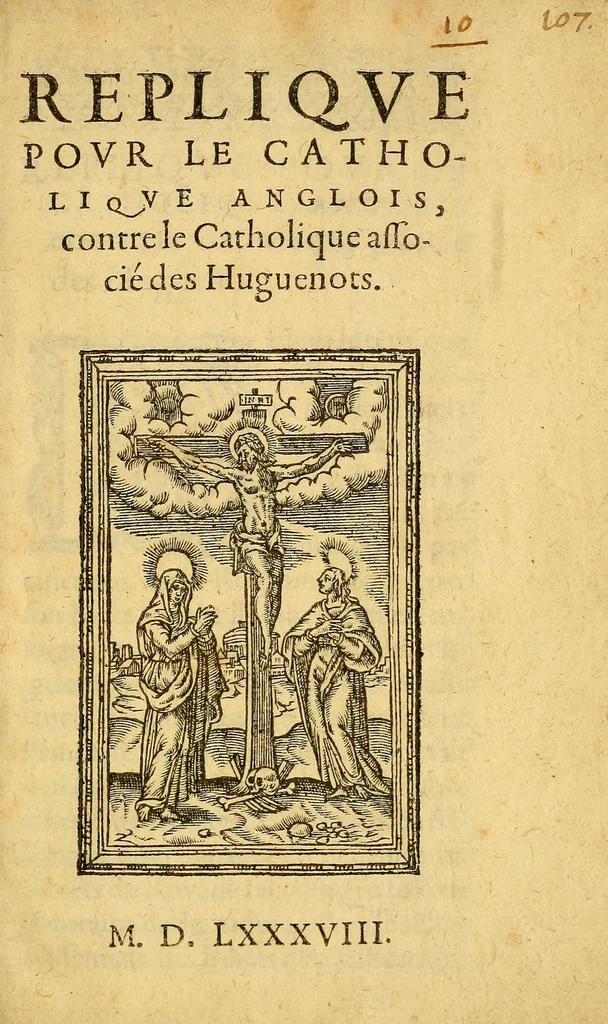 An illustration from Repliqve povr le catholiqve anglois : contre le Catholique associé des Huguenots, 1588, leaf 7