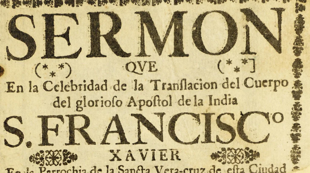 An illustration from Sermon que en la celebridad de la translacion del cuerpo del glorioso apostol de la India S. Francisco Xavier en la parrochia de la Sancta Vera-cruz de esta ciudad, 1694, leaf 7