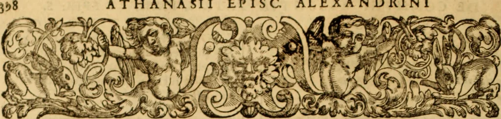 An illustration from Tou en agiois patros emon Athanasiou Archiepiskopou Alexandreias Ta euriskomena apanta. = B. Athanasii archiepiscopi Alexandrini Opera qvæ reperivntvr omnia, : in dvos tomos tribvta. Græce nunc primùm (ex Mss. Codd. Basil. Cantabrig. Palatm. & aliis) in lucem data, cum interpretatione Latine Petri Nannii ... Accesserunt fragmenta varia: notæ variarum lectionum: index triplex, 1601, leaf 409