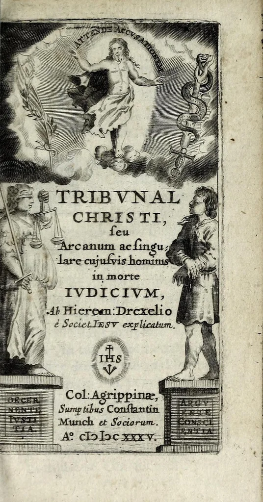 An illustration from Tribunal Christi, seu, Arcanum ac singulare cujusvis hominis in morte judicium, 1635, leaf 5