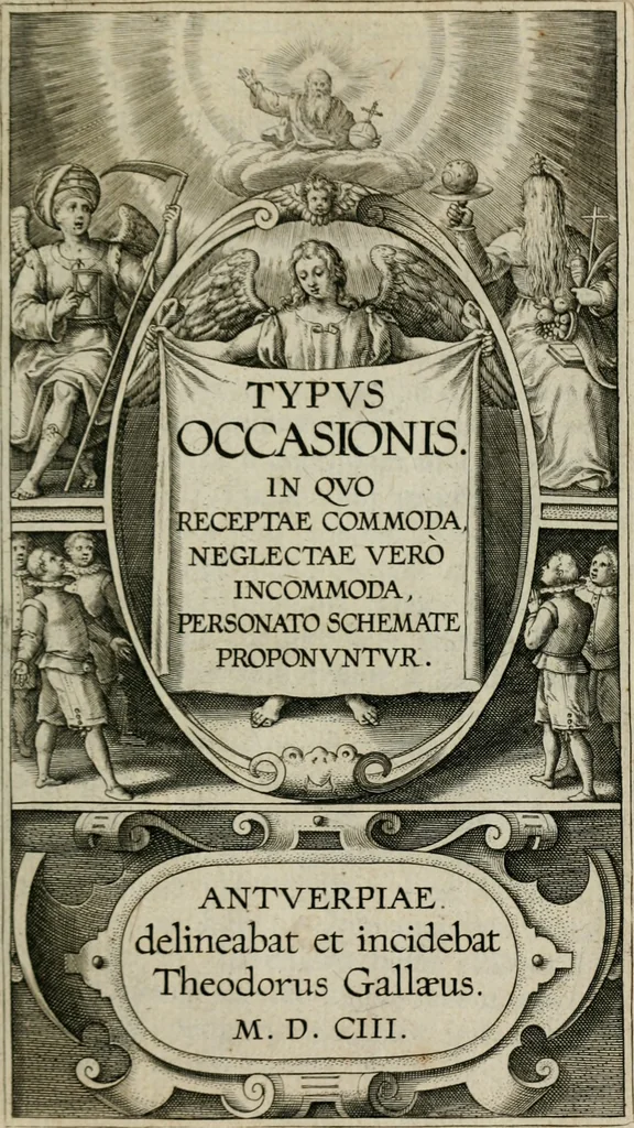 An illustration from Typus occasionis : in quo receptae commoda, neglectae verò incommoda, personato schemate proponuntur, 1603, leaf 8