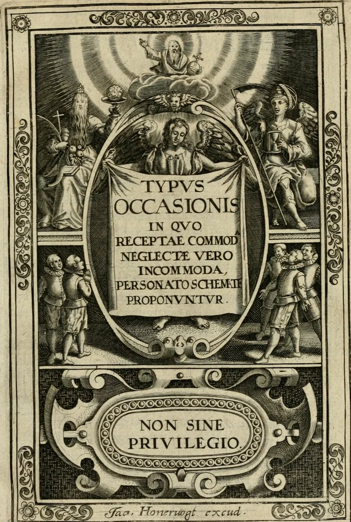An illustration from Typvs occasionis : in qvo receptae commoda, neglectæ vero incommoda, personato schemate proponvntvr. Non sine privilegio, 1600, leaf 6