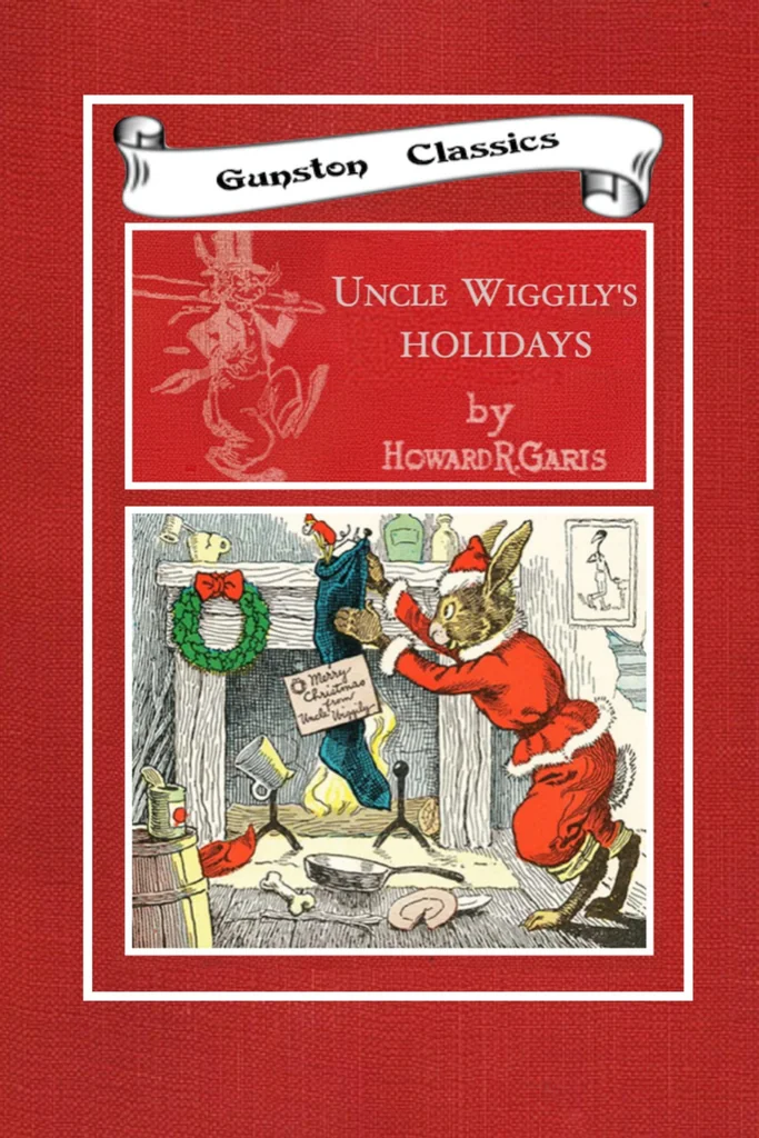 An illustration from UNCLE WIGGILY' S HOLIDAYS -Bk3- By HOWARD R. GARIS GUNSTON CLASSICS, 1919, leaf 0