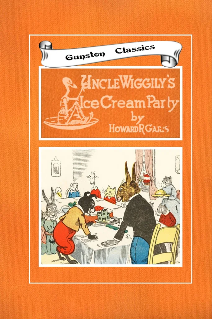 An illustration from UNCLE WIGGILY' S ICE CREAM PARTY-Bk 11- By HOWARD GARIS GUNSTON CLASSICS, 1919, leaf 0