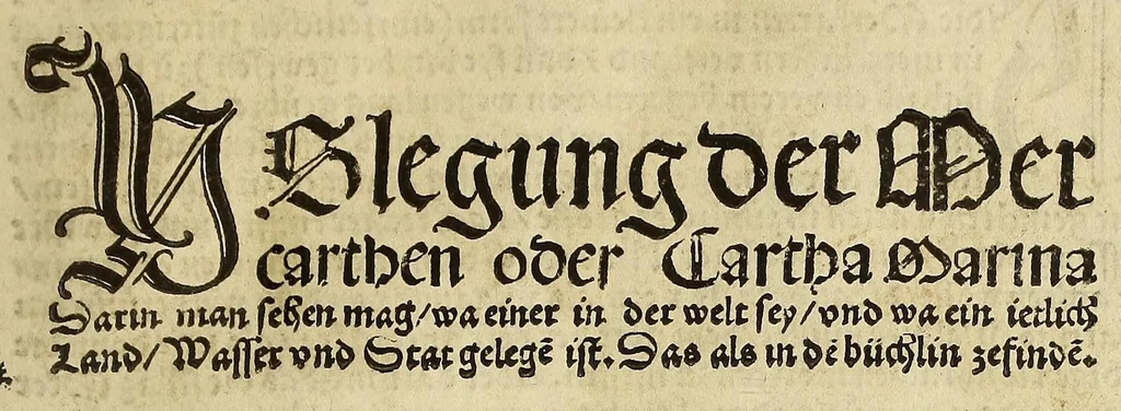 An illustration from Uslegung der Mercarthen oder Cartha marina : darin man sehen mag, wa einer in der Welt sey, vnd wa ein ietlich Land, Wasser vnd Stat gelege[n] ist. Das als in de[m] Büchlin zefinde[n], 1525, leaf 5