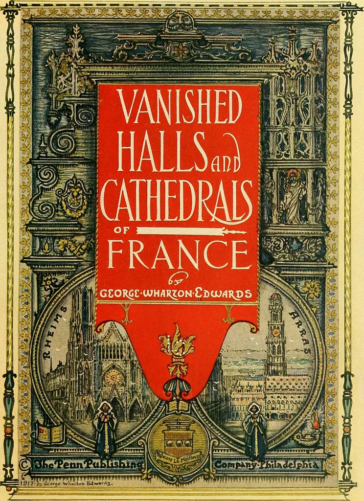 An illustration from Vanished halls and cathedrals of France, 1917, leaf 10