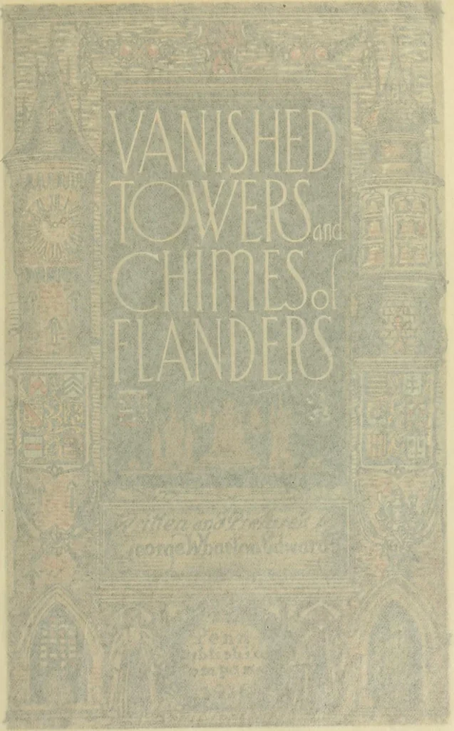 An illustration from Vanished towers and chimes of Flanders, 1916, leaf 14