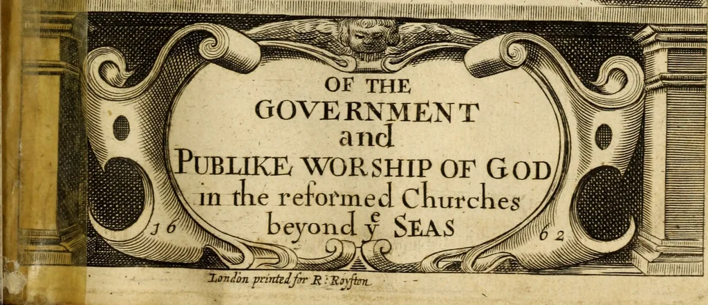 An illustration from A view of the government and publick worship of God in the Reformed Churches beyond the seas : wherein is shewed their conformity and agreement with the Church of England, as it is established by the Act of Uniformity, 1662, leaf 6