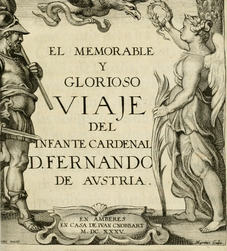An illustration from Viaje del infante cardenal Don Fernando de Austria, desde 12. de abril 1632. que saliò de Madrid con Su Magestad D. Felipe IV. su hermano para la çiudad de Barçelona, hasta 4. de noviembre de 1634. que entrò en la de Bruselas, 1635, leaf 6