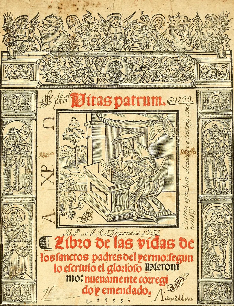 An illustration from Vitas patrum. : Libro de las vidas de los sanctos padres del yermo: segun lo escrinio el glorioso Hieronimo: nueuamente corregido y emendado, 1553, leaf 6