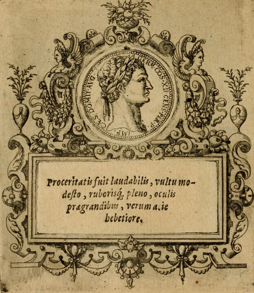 An illustration from XII. primorvm Caesarvm et LXIIII ipsorvm vxorvm et parentum ex antiquis numismatibus, in aere incisae, effigies : atque eorundem earundemque vitae & res gestae, ex varijs authoribus collectae per Levinvm Hvlsivm .., 1597, leaf 201