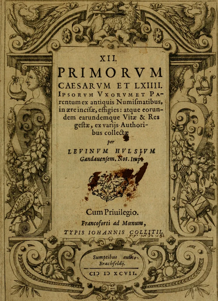 An illustration from XII. primorvm Caesarvm et LXIIII ipsorvm vxorvm et parentum ex antiquis numismatibus, in aere incisae, effigies : atque eorundem earundemque vitae & res gestae, ex varijs authoribus collectae per Levinvm Hvlsivm .., 1597, leaf 4