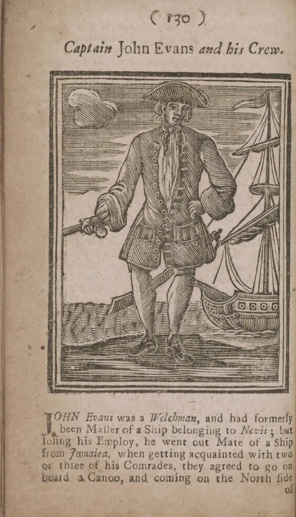 An illustration from The history and lives of all the most notorious pirates, and their crews, from Capt. Avery, who first settled at Madagascar, to Capt. John Gow, and James Williams, his Lieutenant, Etc. who were hang'd at Execution Dock, June 11, 1725, for Piracy and Murther, and afterwards hang'd in Chains between Blackwall and Deptford : giving a more full and true Account than any yet Published, of all their Murthers, Piracies, Maroonings, Places of Refuge, and Ways of Living. Adorn'd with Twenty Beautiful Cuts, being the Representation of each Pirate : To which is prefix'd, An Abstract of the Laws against Piracy, 1725, leaf 148