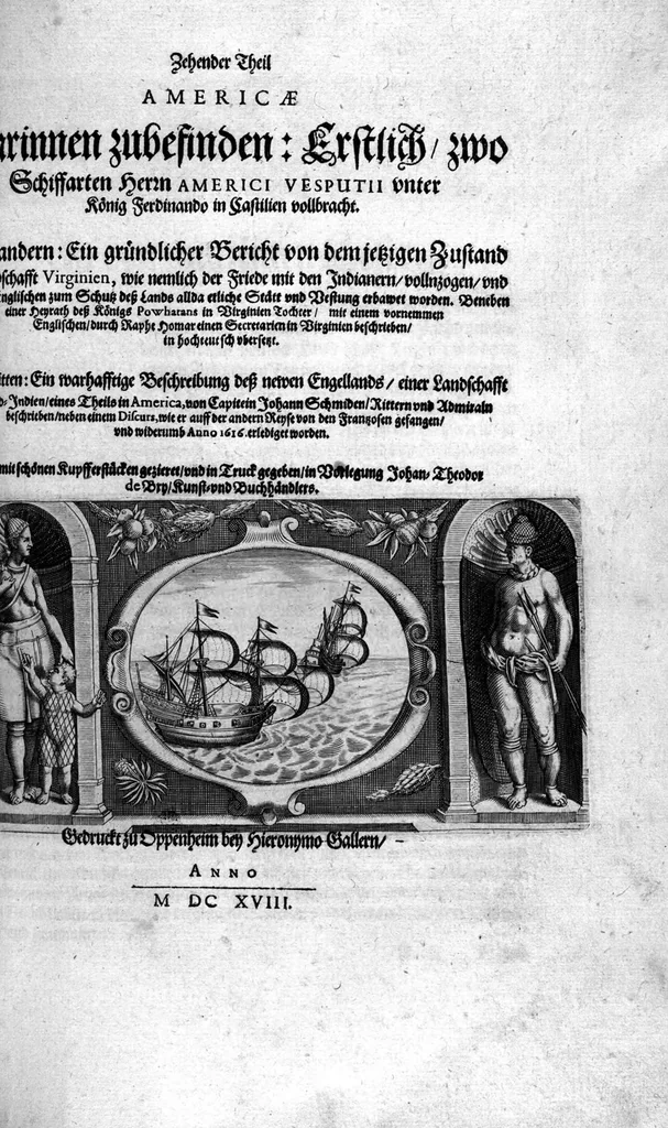 An illustration from Zehender Theil Americae darinnen zubefinden: Erstlich, Zwo Schiffarten Herrn Americi Vesputii vnter König Ferninando in Castilien vollbracht. Zum andern: Ein gründlicher Bericht von dem jetzigen Zustand der Landschafft Virginien ... Beneben einer Heyrath dess Königs Powhatans in Virginien Tochter, mit einem vornemmen Englischen,, 1618, leaf 2