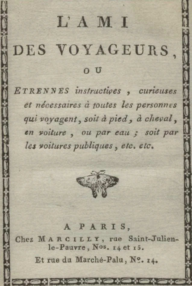 An illustration from L'ami des voyageurs, ou, Etrennes instructives, curieuses et nécessaires à toutes les personnes qui voyagent, soit à pied, à cheval, en voiture, ou par eau : soit par les voitures publiques, etc. etc, 1820, leaf 5