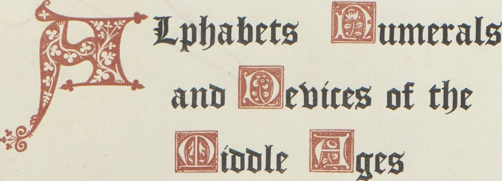 An illustration from Alphabets : numerals, and devices of the middle ages / by Henry Shaw, F.S.A, 1845, leaf 2