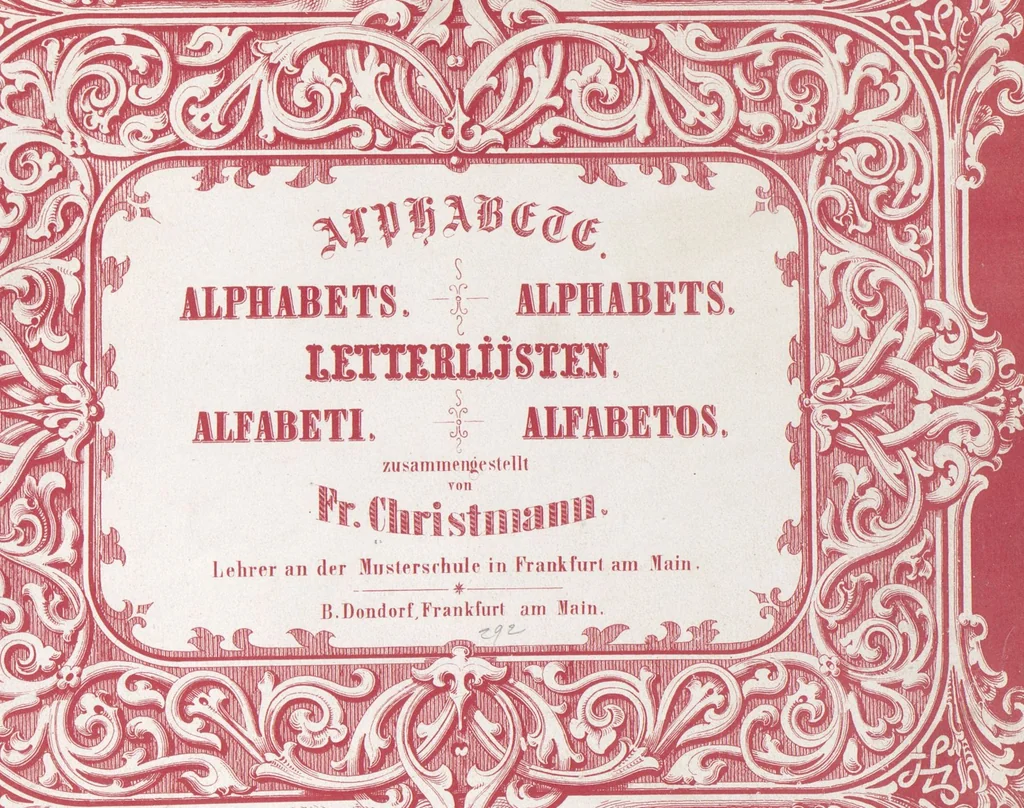 An illustration from Dondorf's Alphabete : eine Sammlung von Musterblättern der verschiedensten Schriftarten älterer und neuerer Zeit ... / [zusammengestellt von Fr. Christmann], 1873, leaf 1
