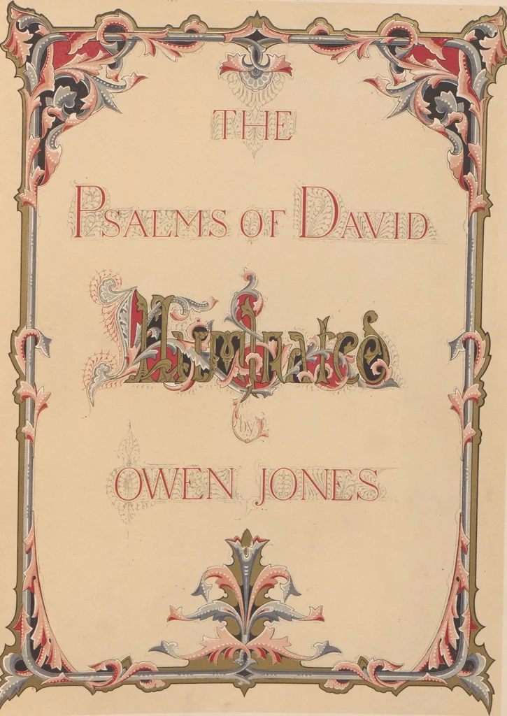 An illustration from The Psalms of David / illuminated by Owen Jones, 1861, leaf 7