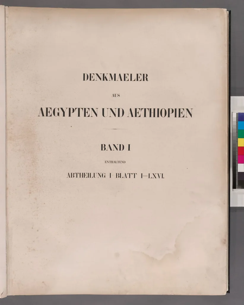 An illustration from Denkmaeler aus Aegypten und Aethiopien nach den Zeichnungen der von seiner Majestat dem Koenige von Preussen Friedrich Wilhelm IV nach diesen Landern gesendeten und in den Jahren 1842-1845 ausgefuhrten wissenschaftlichen Expedition, 1849, leaf 1