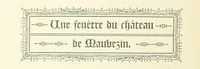 An illustration from Notice sur le château, les anciens seigneurs et la paroisse de Mauvezin, près Marmande ... Accompagnée de nombreux dessins, etc. [With an introduction by J. P. Tamizey de Larroque (1887)
