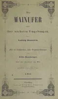 An illustration from Die Mainufer und ihre nächsten Umgebungen ... Mit 54 Stahlstichen, nach Originalzeichnungen von Fritz Bamberger. Nebst einer Stromkarte vom Main (1844)