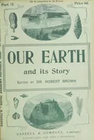 An illustration from Our Earth and its Story: a popular treatise on physical geography. Edited by R. Brown. With ... coloured plates and maps, etc (1899)
