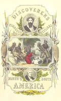 Picture 1 of 40 from The Discoverers, Pioneers, and Settlers of North and South America, from the earliest period, 982, to the present time ... With numerous ... illustrations, etc (1853), leaf 9