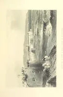 An illustration from Syria, the Holy Land, Asia Minor, &c., illustrated. In a series of views drawn from nature by W. H. Bartlett, William Purser (Thomas Allom), &c. With descriptions of the plates by J. Carne. [With maps (1861)