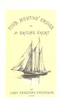 Picture 2 of 14 from Four Months' Cruise in a sailing yacht ... With illustrations (1888), leaf 11