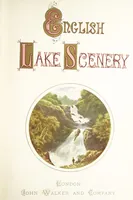 An illustration from English Lake Scenery. Illustrated with a series of coloured plates from drawings by A. F. Lydon (1880)