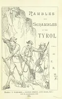 Picture 2 of 46 from Rambles and scrambles in the Tyrol. By E. R. H. [i.e. E. R. Hill.] [With two chapters contributed by Henry Hill (1885), leaf 9