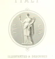 Picture 7 of 68 from Italy, illustrated and described, in a series of views from drawings by Stanfield, R.A., Roberts, R.A., Harding, Prout, Leitch, Brockedon, Barnard, &c. &c. With descriptions of the scenes. And an introductory essay. on the political, religious, and moral state of Italy. By Camillo Mapei [translated by David Dundas Scott] ... And a sketch of the history and progress of Italy during the last fifteen years, 1847-62, in continuation of Dr. Mapei's essay. By the Rev. Gavin Carlyle (1864), leaf 227