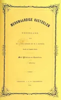 An illustration from Merkwaardige Kasteelen in Nederland. Door Mr J. van L. en W. J. H. Plates (1854)