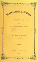 Picture 16 of 29 from Merkwaardige Kasteelen in Nederland. Door Mr J. van L. en W. J. H. Plates (1854), leaf 285