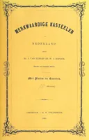 An illustration from Merkwaardige Kasteelen in Nederland. Door Mr J. van L. en W. J. H. Plates (1854)