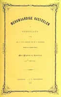 Picture 5 of 29 from Merkwaardige Kasteelen in Nederland. Door Mr J. van L. en W. J. H. Plates (1854), leaf 57