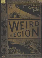 Picture 1 of 24 from A Weird Region. New Zealand lakes, terraces, geysers and volcanoes. [Illustrated (1887), leaf 7