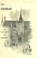 Picture 1 of 33 from A Guide to the Guildhall of the City of London ... Compiled by John James Baddeley (1898), leaf 7