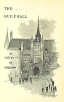 An illustration from The Guildhall of the City of London, etc (1899)