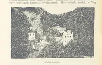 An illustration from A Vág és vidéke topographiai leirás, egyszersmind kalauz a Vág-völgyben utazók ... számára. ... 54 eredeti képpel. Kiadta L. Gy (1881)