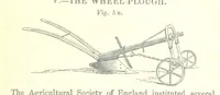 An illustration from Farming Implements, their various uses and recent modern improvements compared with the old machines. By F. D. P (1847)