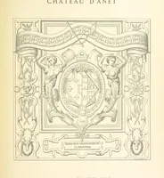 An illustration from Histoire et description du Château d'Anet, depuis le dixième siècle jusqu'à nos jours. Précédée d'une notice sur la ville d'Anet, ... et contenant une étude sur Diane de Poitiers (1875)