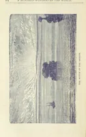An illustration from A Hundred Wonders of the world in nature and art. Described according to the latest authorities and profusely illustrated. Edited by J. Small (1876)