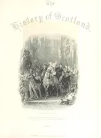 An illustration from The Pictorial History of Scotland ... A.D. 79-1746. By J. Taylor, assisted by Professor Lindsay, Professor Eadie, J. Anderson, G. Macdonald, and other contributors (1884)