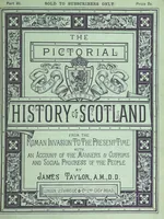 An illustration from The Pictorial History of Scotland ... A.D. 79-1746. By J. Taylor, assisted by Professor Lindsay, Professor Eadie, J. Anderson, G. Macdonald, and other contributors (1884)