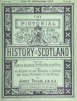 An illustration from The Pictorial History of Scotland ... A.D. 79-1746. By J. Taylor, assisted by Professor Lindsay, Professor Eadie, J. Anderson, G. Macdonald, and other contributors (1884)