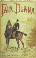 An illustration from Fair Diana. By “Wanderer” ... With illustrations by G. Bowers. [A novel (1884)