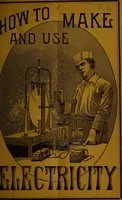 An illustration from How to make and use electricity .. (1889)